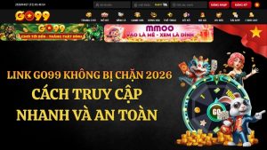 Link GO99 Không Bị Chặn 2026 – Vào Nhanh, Ổn Định 24/7