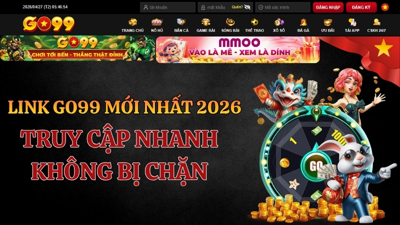 Link GO99 Mới Nhất 2026 – Truy Cập Nhanh Không Bị Chặn